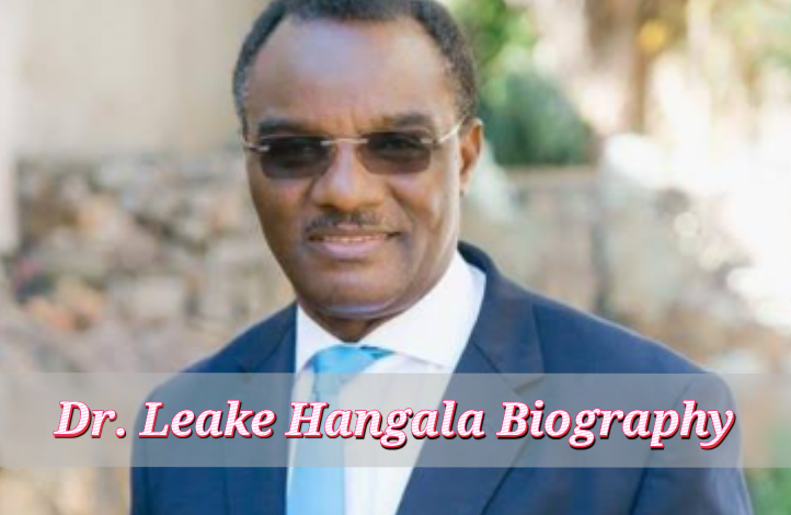 Dr. Leake Hangala Biography