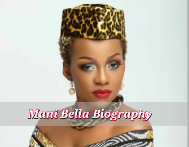 Mani Bella Biography
