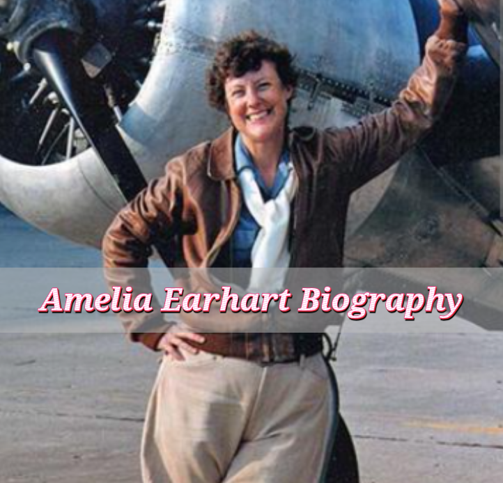 Amelia Earhart Biography
