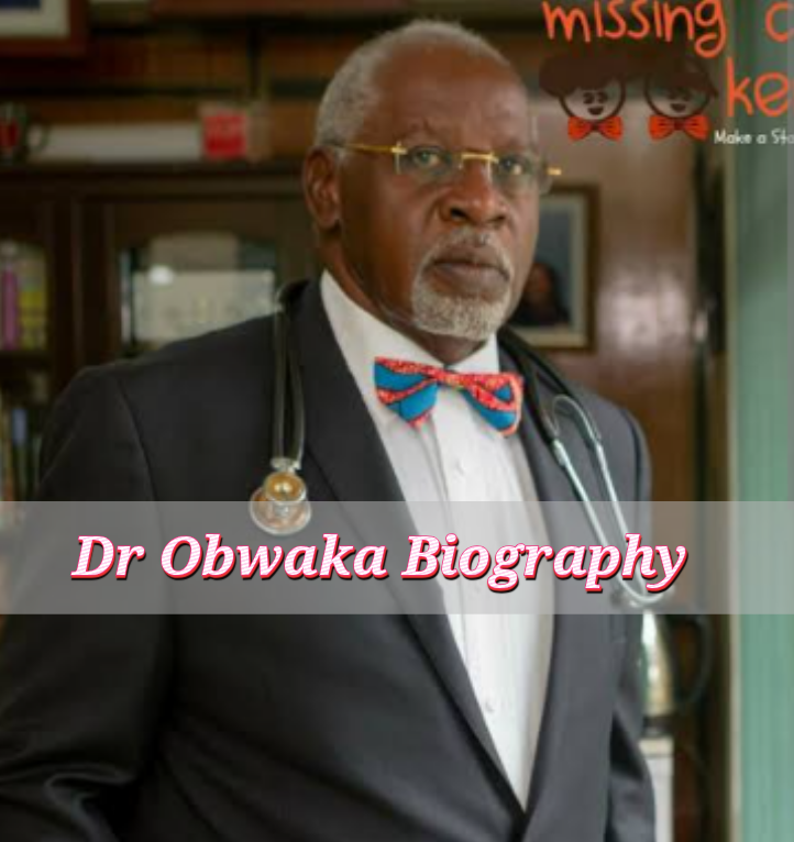 Dr. Obwaka Biography