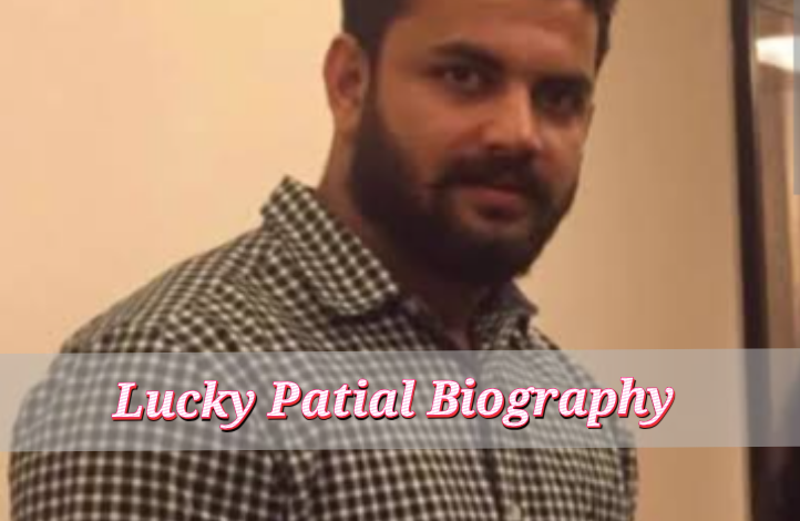 Lucky Patial Biography