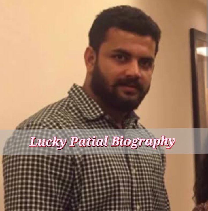 Lucky Patial Biography
