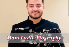 Mani Ladla Biography