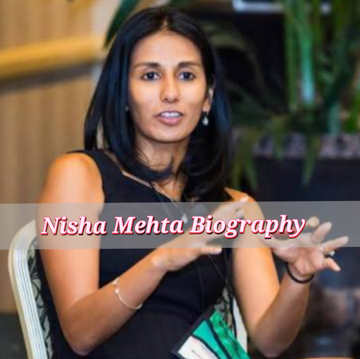 Nisha Mehta Biography