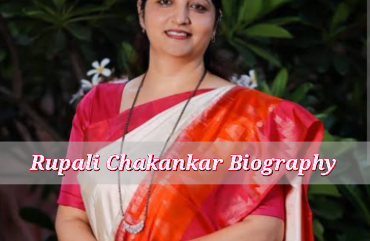 Rupali Chakankar Biography