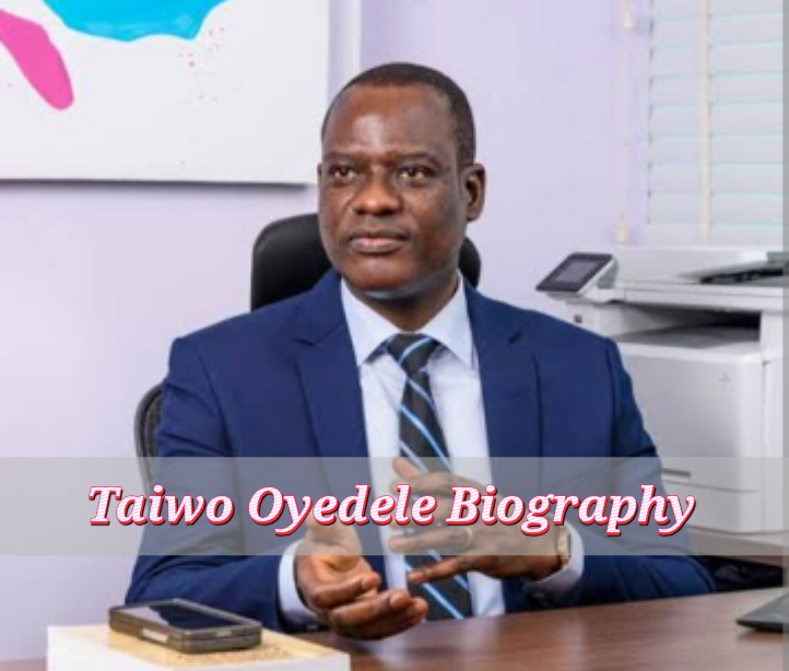 Taiwo Oyedele Biography