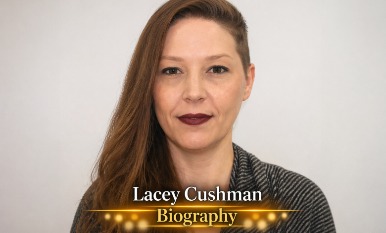 Lacey Cushman Biography
