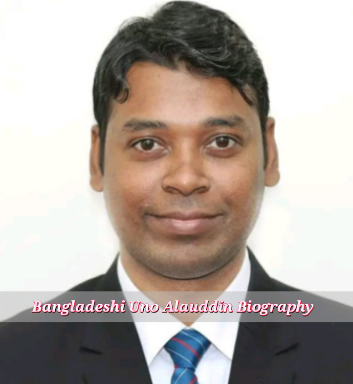 Bangladeshi Uno Alauddin Biography