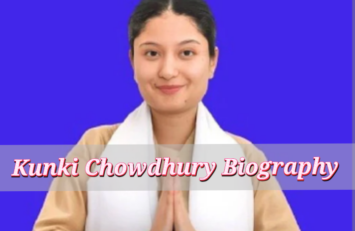 Kunki Chowdhury Biography